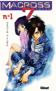 Macross 7 Trash, tome 1