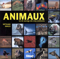 Animaux : La Vie sauvage des cinq continents