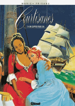 Courtisanes, tome 4 : Un clipper pour Eva
