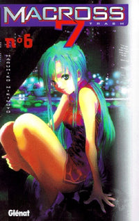 Macross 7 Trash, tome 6