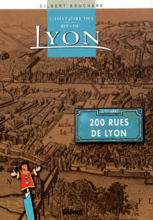 L'histoire des rues de Lyon: 200 rues de Lyon