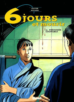 Six jours et mourir, tome 2