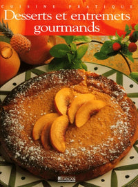 Desserts et entremets gourmands
