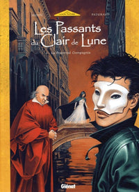 La fraternal compagnia, tome 1 : Les Passants du clair de lune