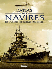 Atlas des navires de de la seconde guerre mondiale