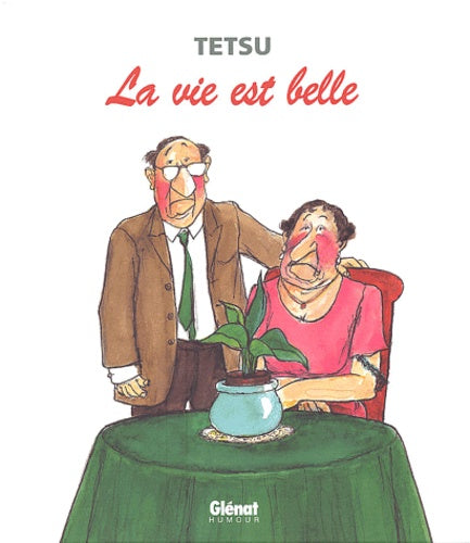 La Vie est belle