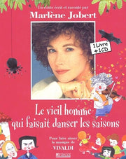 Le Vieil Homme qui faisait danser les saisons