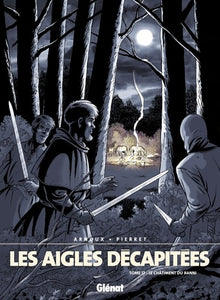 Les Aigles décapitées, tome 17 : Le Châtiment du banni
