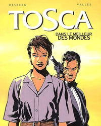 Tosca, tome 3 : Dans le meilleur des mondes