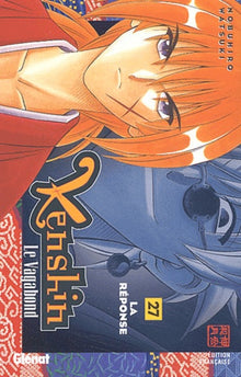 Kenshin Le Vagabond Tome 27 : La Reponse