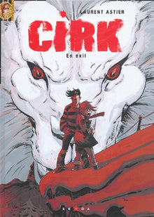 Cirk, tome 3 : En exil