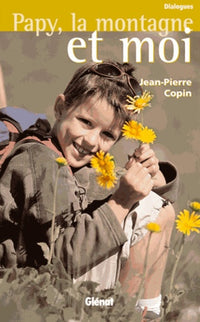 Papy, la montagne et moi