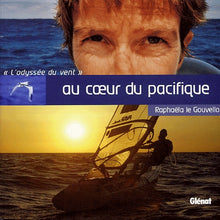 Au coeur du Pacifique: L'odyssée du vent