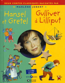 Hansel et Gretel ; Gulliver à Lilliput