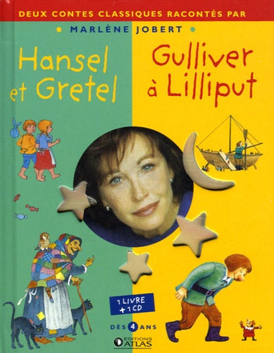 Hansel et Gretel ; Gulliver à Lilliput