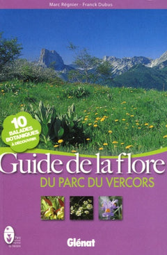 Guide de la flore: Du parc du Vercors