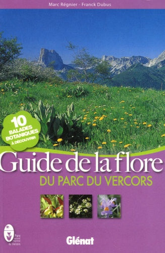 Guide de la flore: Du parc du Vercors
