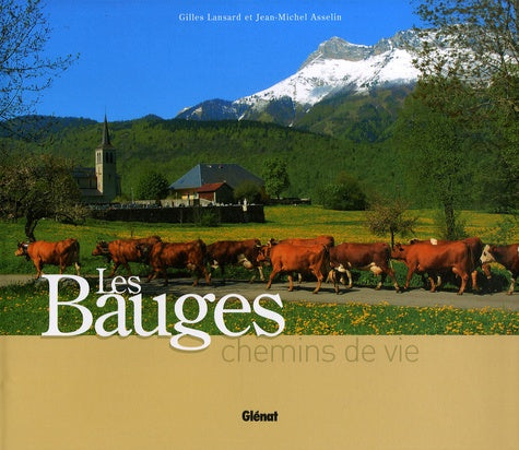 Les Bauges: Chemins de vie