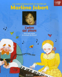 L'arbre qui pleure: Pour faire aimer la musique de Mozart