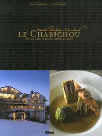 Le Chabichou: ou la montagne apprivoisée