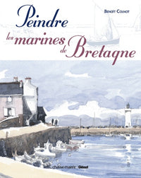 Peindre les marines de la Bretagne