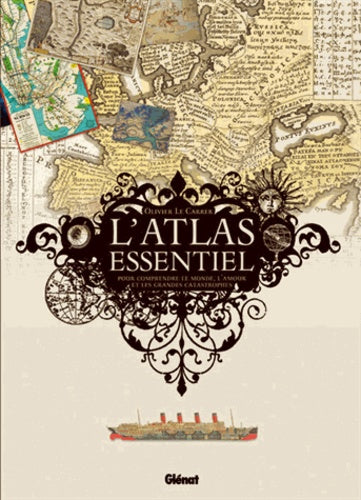 L'atlas essentiel: Pour comprendre le monde, l'amour et les grandes catastrophes