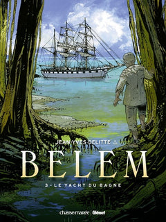 Le Belem - Tome 03: Le yacht du bagne