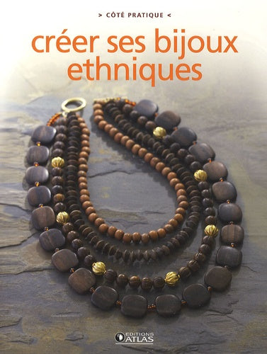 Créer ses bijoux ethniques