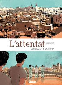 L'Attentat: D'après le roman de Yasmina Khadra