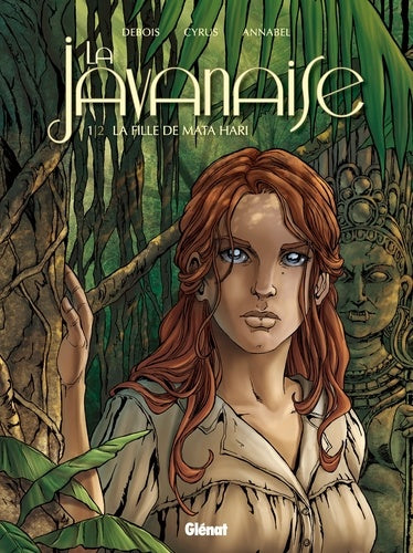 La Javanaise - Tome 1/2: La Fille de Mata Hari