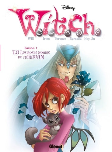 Witch - Saison 1 - Tome 08: Les roses noires de Méridian