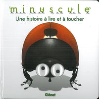 Minuscule - Une histoire à lire et à toucher