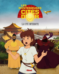 Les Mystérieuses Cités d'Or - Album illustré - Tome 03: La Cité interdite
