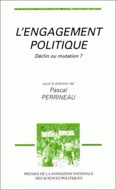 L'engagement politique : déclin ou mutation ?