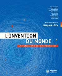 L'invention du monde: Une géographie de la mondialisation