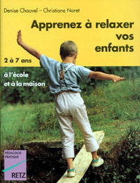 Apprenez à relaxer vos enfants: A l'école à la maison