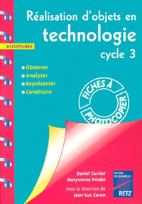 Réalisation d'objets en technologie cycle 3