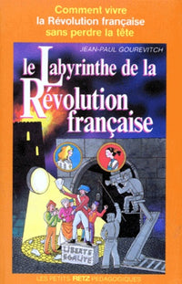Le labyrinthe de la révolution française