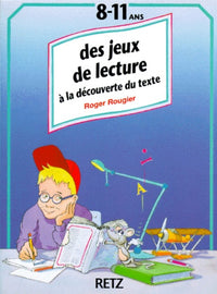 Des jeux de lecture: A la découverte du texte