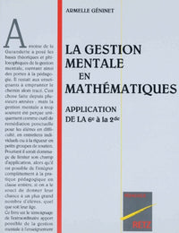 La Gestion Mentale En Mathematiques. Application De La 6eme A La 2nde