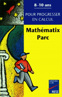 Mathématix Parc, 8-10 ans