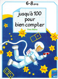 Jusqu'à 100 pour bien compter: 6-8 ans