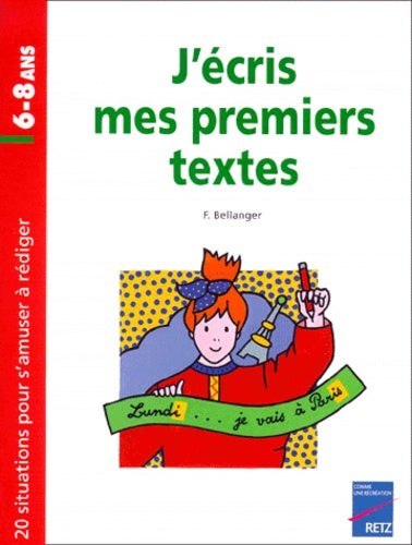 J'écris mes premiers textes, 6-7 ans