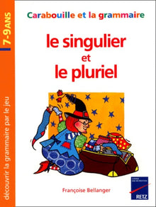 Le Singulier et le Pluriel, 7-9 ans