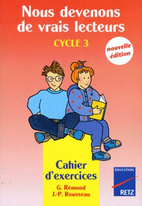 Nous devenons de vrais lecteurs : cahier d'exercices