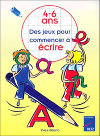 Des jeux pour commencer à écrire, 4-6 ans