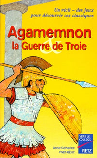 Agamemnon : La guerre de Troie