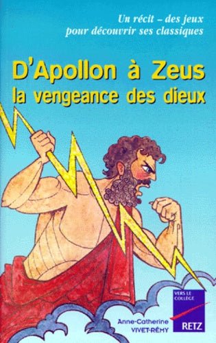 D'Apollon à Zeus: La vengeance des dieux