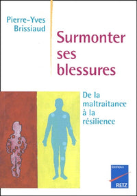 IAD - Surmonter ses blessures - de la maltraitanceà la résilience