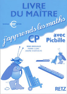J'apprends les maths avec Picbille CP. Livre du maître